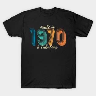 Made in 1970 & Fabulous T-Shirt